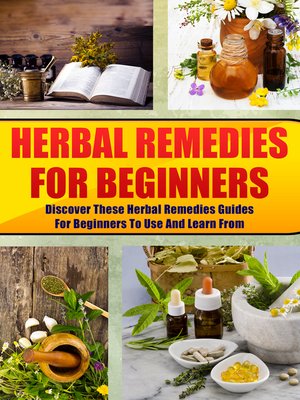 cover image of Herbal Remedies For Beginners